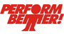 PERFORM BETTER PERFORM BETTER